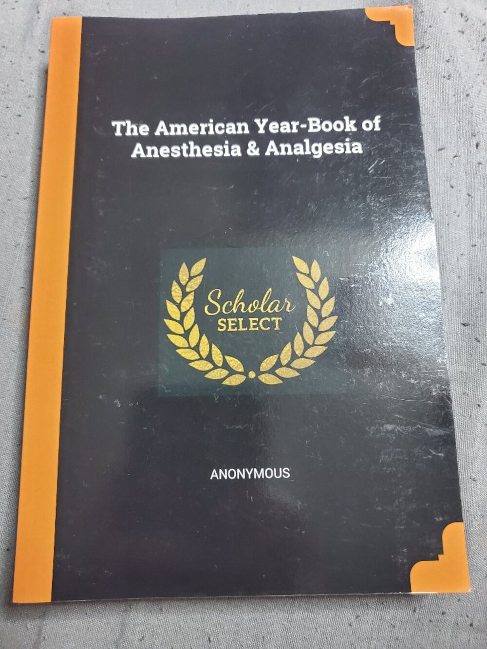 The American Year-Book of Anesthesia & Analgesia Paperback